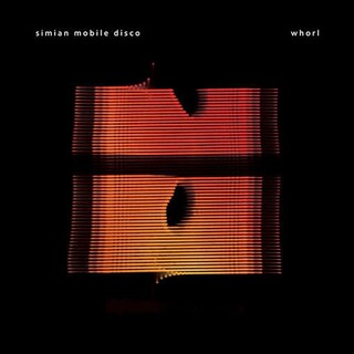 SIMIAN MOBILE DISCO - Whorl (Bonus Cd)
