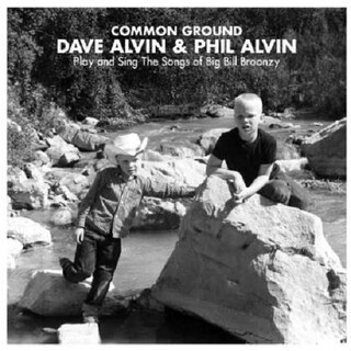 DAVE & ALVIN - Common Ground: Dave Alvin & Phil Alvin Play & Sing