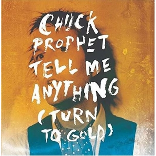 CHUCK PROPHET - Tell Me Anything