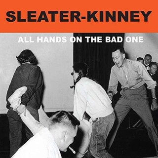 SLEATER-KINNEY - All Hands On The Bad One (Vinyl) (Reissue)