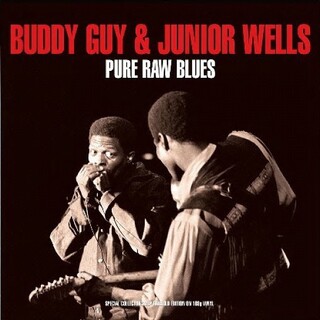 BUDDY GUY &amp; JUNIOR WELLS - Pure Raw Blues (180g Gatefold)