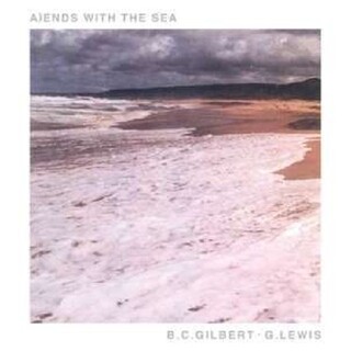 B.C. GILBERT - Ends With The Sea
