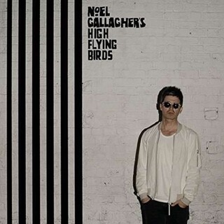 NOEL GALLAGHER&#39;S HIGH FLYING BIRDS - Chasing Yesterday