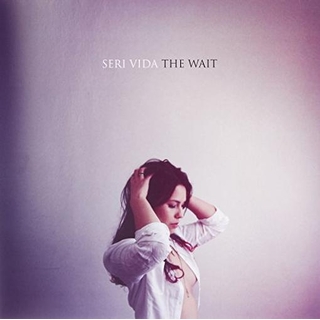 SERI VIDA - Wait, The (Vinyl)