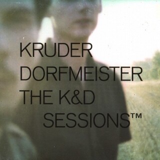 KRUDER &amp; DORFMEISTER - K &amp; D Sessions -hq-