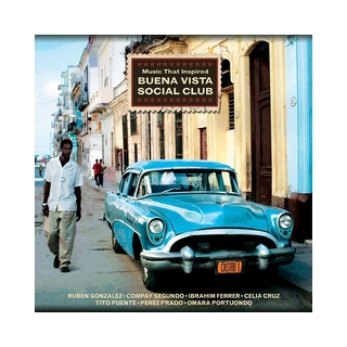 VARIOUS ARTISTS - Music That Inspired Buena Vista Social Club