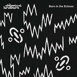 CHEMICAL BROTHERS - Born In The Echoes (Vinyl)