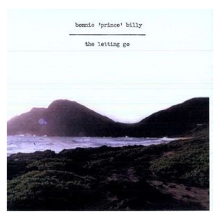 BONNIE PRINCE BILLY (WILL OLDHAM) - Letting Go