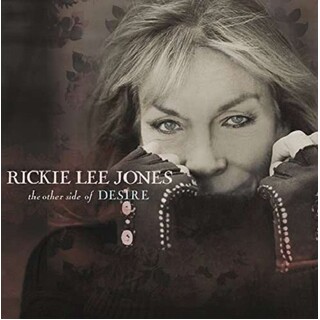 RICKIE LEE JONES - The Other Side Of Desire