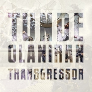 TUNDE OLANIRAN - Transgressor