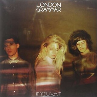 LONDON GRAMMAR - If You Wait (180g)