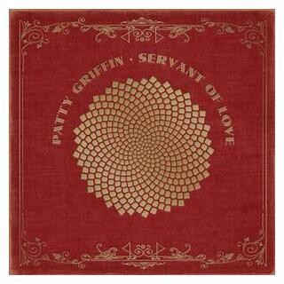 PATTY GRIFFIN - Servant Of Love