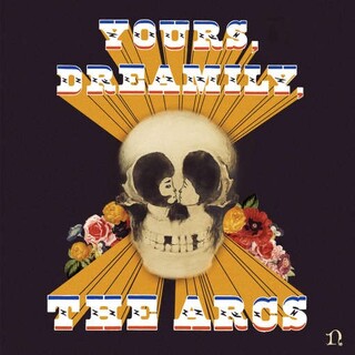 THE ARCS - Yours, Dreamily, (Vinyl)