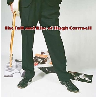 HUGH CORNWELL - The Rise And Fall Of Hugh Cornwell