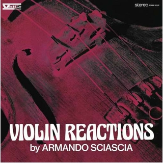 ARMANDO SCIASCIA - Violin Reactions
