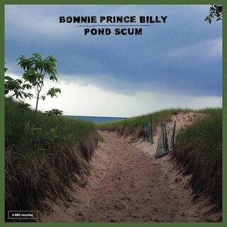 BONNIE PRINCE BILLY (WILL OLDHAM) - Pond Scum