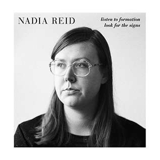 NADIA REID - Listen To Formation, Look For The Signs
