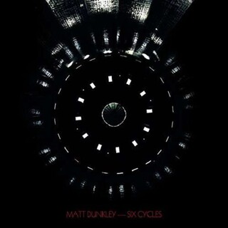 MATT DUNKLEY - Six Cycles