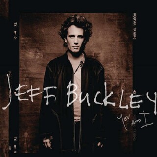 JEFF BUCKLEY - You &amp; I
