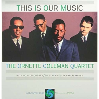 ORNETTE COLEMAN - This Is Our Music (180g)