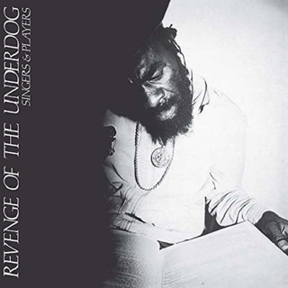 SINGERS AND PLAYERS - Revenge Of The Underdog (Lp)