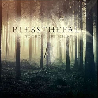 BLESSTHEFALL - For Those Left Behind