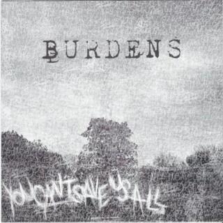 BURDENS - You Can&#39;t Save Us All