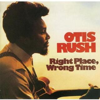 OTIS RUSH - Right Place, Wrong Time (180g)