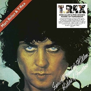T. REX - Zinc Alloy And The..