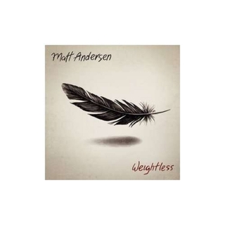 MATT ANDERSEN - Weightless (Vinyl)