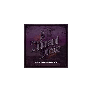 A THOUSAND HORSES - Southernality (Lp)