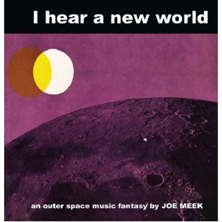 JOE MEEK - I Hear A New World (Aus)