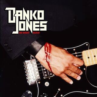 DANKO JONES - We Sweat Blood