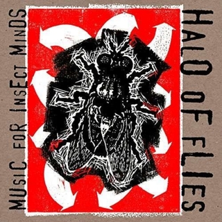 HALO OF FLIES - Music For Insect Minds