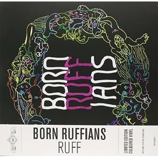BORN RUFFIANS - Ruff (Can)