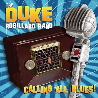 THE DUKE ROBILLARD BAND - Calling All Blues! (Lp)