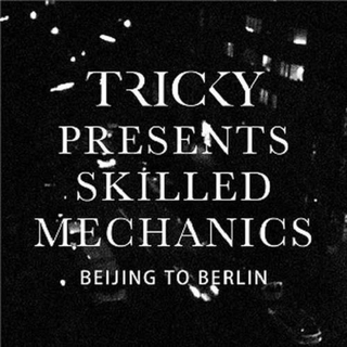 TRICKY - Beijing To Berlin (Uk)