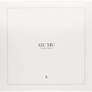 XIU XIU - Fabulous Muscles (Gate) (180g) (Dlcd)