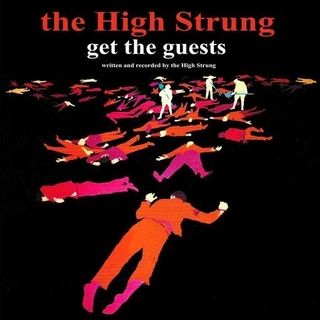 HIGH STRUNG - Get The Guests