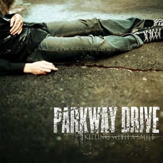 PARKWAY DRIVE - Killing With A Smile (Uk)