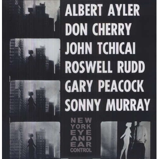 ALBERT AYLER & DON CHERRY - New York Eye And Ear Control