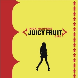 NICK HARPER - Juicy Fruit Girl