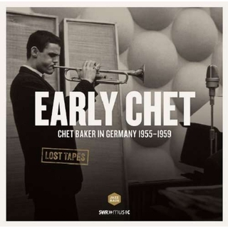 CHET BAKER - Early Chet