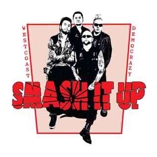 SMASH IT UP - West Coast Democrazy