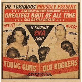 THE TORNADOS - Young Guns Against Old Rockers
