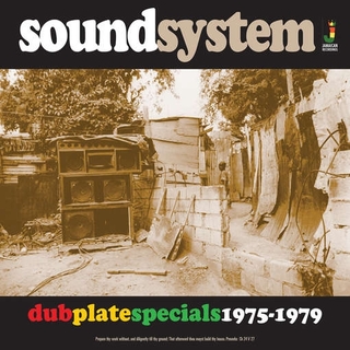VARIOUS ARTISTS - Soundsystem Dub Plate Specials 1975-79
