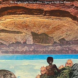 THE BRIGHT LIGHT SOCIAL HOUR - Space Is Still The Place (Lp)