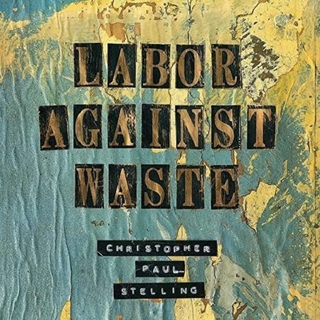 CHRISTOPHER PAUL STELLING - Labor Against Waste (Uk)