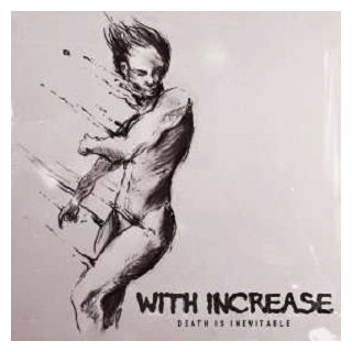 WITH INCREASE - Death Is Inevitable (Uk)