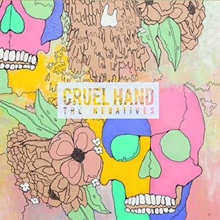 CRUEL HAND - The Negatives